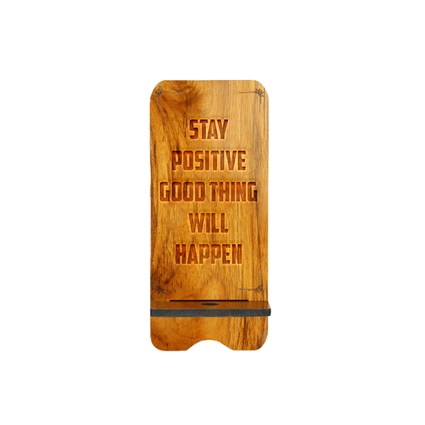 Stay Positive & Good Thing Will Happen